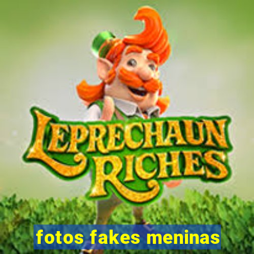 fotos fakes meninas